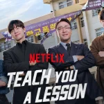 Poster atau cuplikan adegan Drama Korea Teach You a Lesson